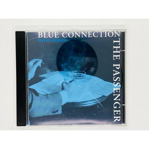 即決CD BLUE CONNECTION with FRIENDS / THE PASSENGER ...