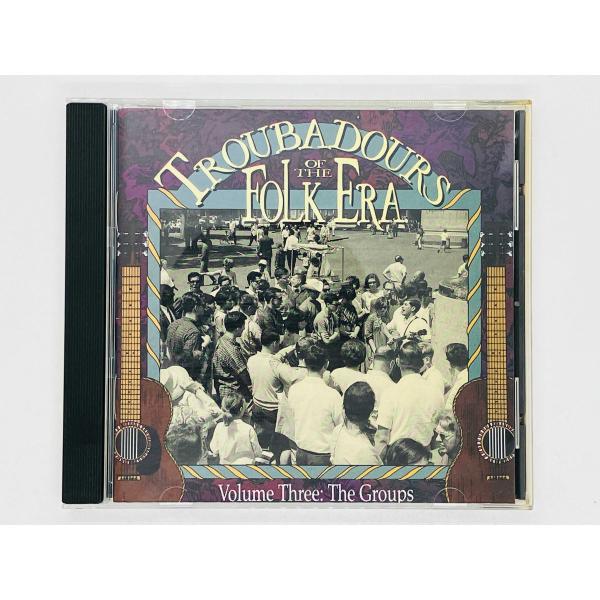 即決CD TROUBADOURS OF THE FOLK ERA / Vol.3 : The Gro...
