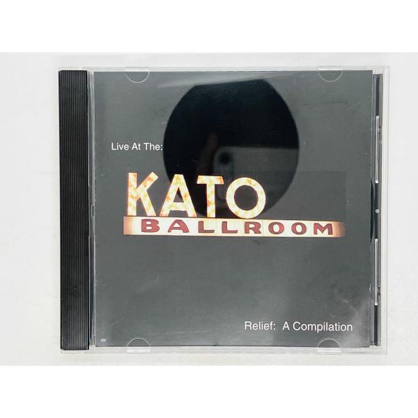即決CD Live At The Kato Ballroom / RELIEF A Compilat...