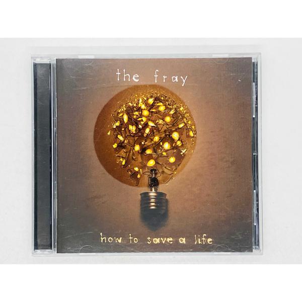 即決CD THE FRAY / HOW TO SAVE A LIFE / ザ・フレイ / ハウ・トゥ...