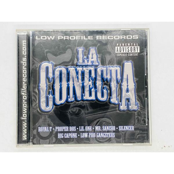 即決CD チカーノ系 LA CONECTA / ROYAL T PROPER DOS LIL ONE...