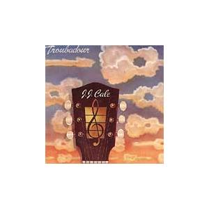 JJ Cale Troubadour CD