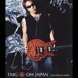 TMG  OH JAPAN 〜OUR TIME IS NOW〜 12cmCD Single