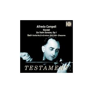 アルフレード・カンポーリ Handel: Six Violin Sonatas;  Bach / C...