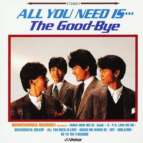 The Good-Bye ALL YOU NEED IS…グッバイに夢中! CD