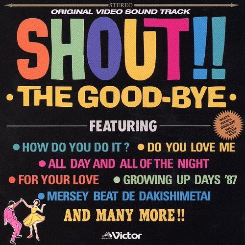 The Good-Bye SHOUT!! CD