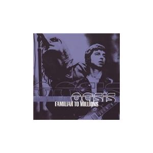 Oasis Familiar To Millions (UK)(Reissue) CD