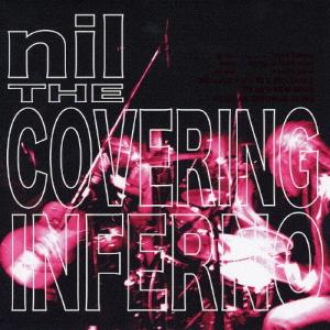 nil  THE COVERING INFERNO CD