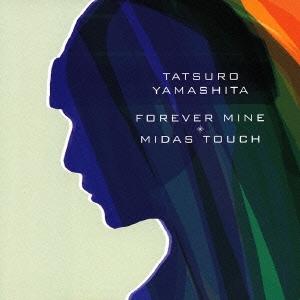 山下達郎 FOREVER MINE / MIDAS TOUCH 12cmCD Single