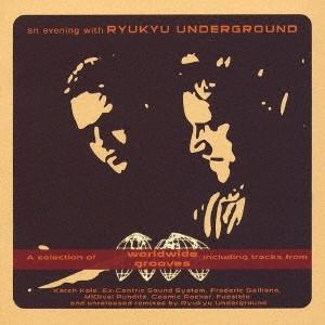 琉球アンダーグラウンド An Evening With Ryukyu Underground CD｜tower