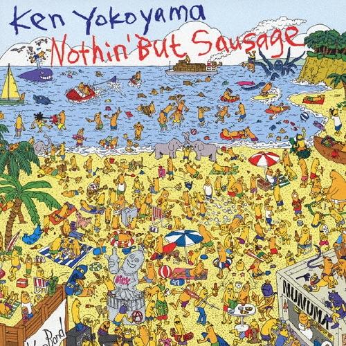 Ken Yokoyama Nothin' But Sausage CD