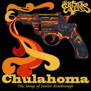 The Black Keys Chulahoma: TheSongs of JuniorKimbro...