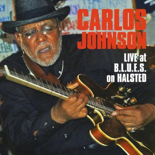 Carlos Johnson 極限！ブルース・ギター〜白熱のシカゴ・ライヴ CD