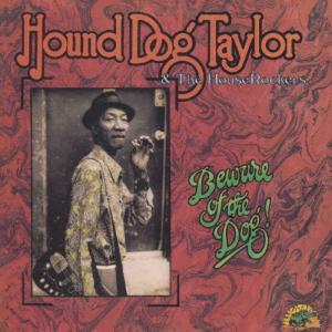 Hound Dog Taylor ビウェアー オブ ザ ドッグ〜ライヴ CD