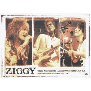 ZIGGY “東西夏開き！！”ＬＩＶＥ　２００７　ａｔ　ＳＨＩＢＵＹＡ−ＡＸ DVD