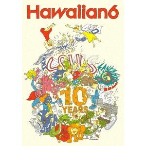 HAWAIIAN6 10years DVD