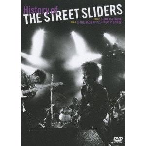 THE STREET SLIDERS History of THE STREET SLIDERS D...