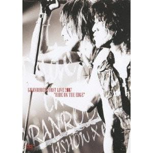 GRANRODEO GRANRODEO FIRST LIVE 2007 ""RIDE ON THE EDGE"" DVD