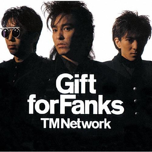 TM NETWORK Gift for Fanks  ［CD+DVD］ CD