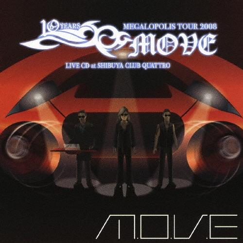 m.o.v.e m.o.v.e 10 YEARS ANNIVERSARY MEGALOPOLIS T...