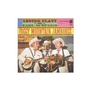 Lester Flatt &amp; Earl Scruggs Foggy Mountain Jambore...