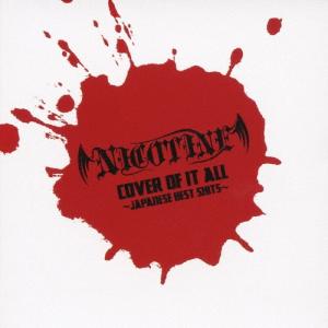 NICOTINE COVER OF IT ALL-JAPANESE BEST SHITS- CD