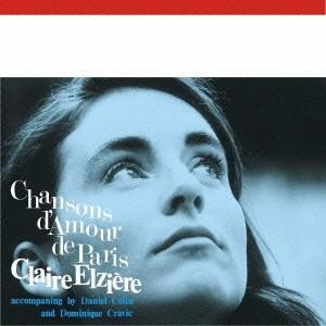 Claire Elziere パリ、愛の歌 〜永遠のシャンソン名曲集〜 CD