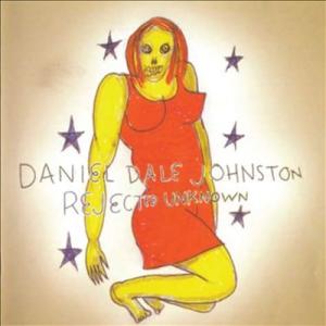 Daniel Johnston Rejected Unknown CD