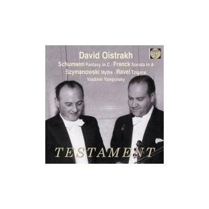 ダヴィド・オイストラフ シューマン/クライスラー編: 幻想曲 Op.131、フランク: ヴァイオリン...