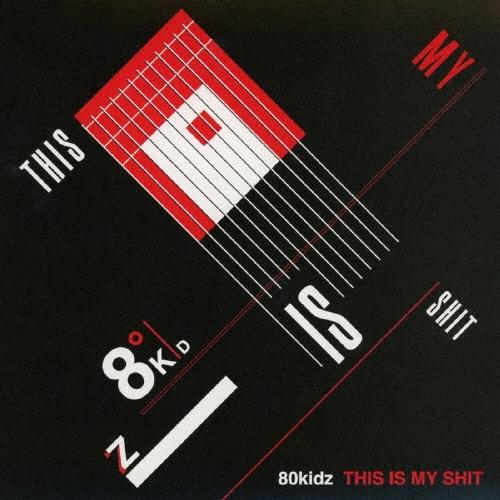 80kidz ディス・イズ・マイ・シット CD