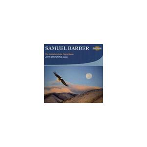 ジョン・ブラウニング Barber: The Complete Solo Piano Music /...