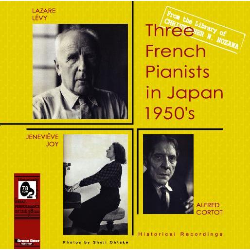 ラザール・レヴィ フランスのピアニスト3人の日本録音1950&apos;s / ラザール・レヴィ, ジュヌヴィ...