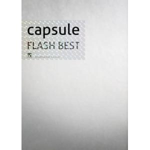 CAPSULE FLASH BEST ［CD+DVD］＜初回生産限定盤＞ CD