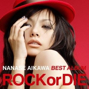相川七瀬 NANASE AIKAWA BEST ALBUM &quot;&quot;ROCK or DIE&quot;&quot; CD