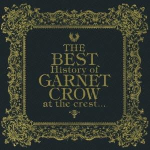GARNET CROW The BEST History of GARNET CROW at the...