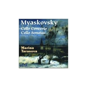 マリーナ・タラソヴァ Myaskovsky: Cello Sonatas No.1 Op.12, N...