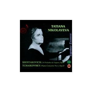 タチアナ・ニコラーエワ Shostakovich: 24 Preludes & Fugues; Tchaikovsky: Piano Concerto No.1 ［2CD+DVD］ CD｜tower