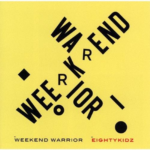 80kidz WEEKEND WARRIOR CD