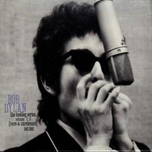 Bob Dylan The Bootleg Series Vol.1-3 : Rare &amp; Unre...