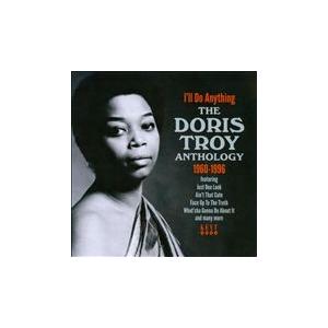 Doris Troy I'll Do Anything : The Doris Troy Antho...