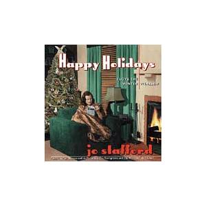 Jo Stafford Happy Holidays: I Love The Winter Weat...