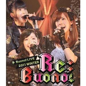 Buono! Buono! LIVE 2011 WINTER Re;Buono! Blu-ray D...