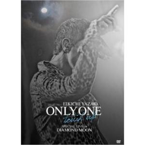 矢沢永吉 ONLY ONE 〜touch up〜 SPECIAL LIVE in DIAMOND M...