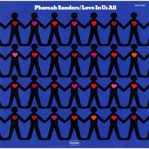 Pharoah Sanders ラヴ・イン・アス・オール＜限定盤＞ SHM-CD