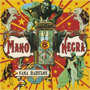 Mano Negra カーサ バビロン SHM-CD