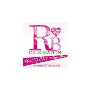 Various Artists R&amp;B CELEBRATION -MEGA MIX PARTY!- ...
