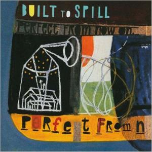 Built To Spill パーフェクト フロム ナウ オン SHM-CD