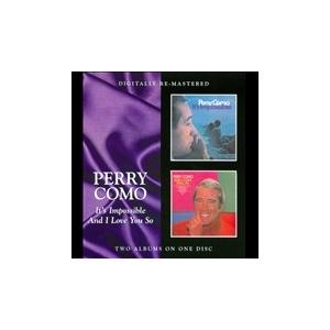 Perry Como It&apos;s Impossible / And I Love You So CD