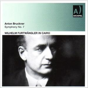 ヴィルヘルム・フルトヴェングラー Wilhelm Furtwangler in Cairo - Bruckner: Symphony No.7 CD｜tower