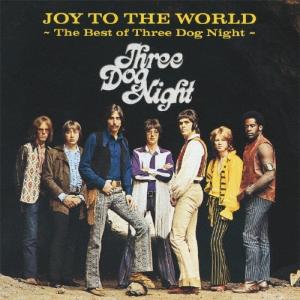 Three Dog Night ジョイ・トゥ・ザ・ワールド 〜ベスト・オブ・スリー・ドッグ・ナイト